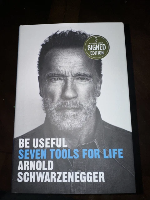 BE USEFUL-SEVEN TOOLS-FOR Life par Arnold Schwarzenegger couverture