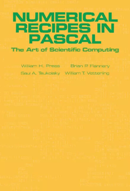 Numerical Recipes in Pascal (First Edition) The Art of Scientific Computing