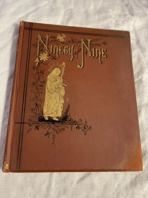 Rare Antique 1st Ed Illustrated Book Ninety and Nine 1887 Elizabeth Clephane
