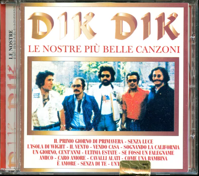 Dik Dik - Le Nostre Piu' Belle Canzoni  Cd