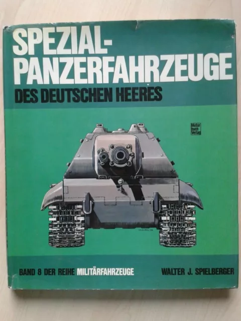 Spezial-Panzer-Fahrzeuge des Deutschen Heeres, Militärfahrzeuge Band 8, 1977