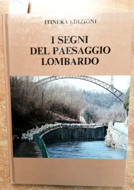 I SEGNI DEL PAESAGGIO LOMBARDO - Leandro Zopp - MILANO - 1984 - ITINERA (6