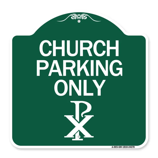 Designer Series - Church Parking Only (Chi Rho Symbol) Heavy Gauge Aluminum