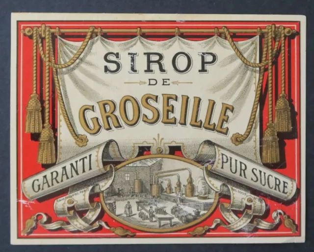 Ancienne étiquette SIROP DE GROSEILLE garanti pur sucre label