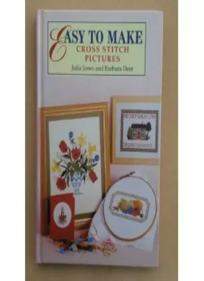 Easy to Make Cross Stitch Pictures By Julia Jones, Barbara Deer.