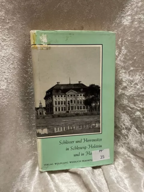 Schlösser und Herrensitze in Schleswig-Holstein und in Hamburg. Nach Bildern aus