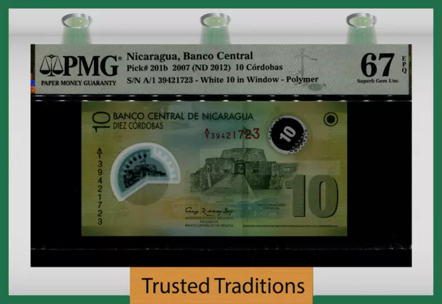 TT PK 201b 2007 (ND 2012) NICARAGUA 10 CORDOBAS PMG 67 EPQ SUPERB GEM UNC