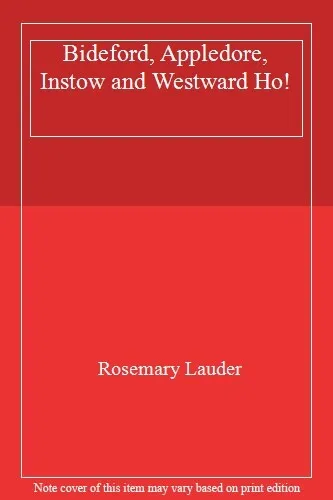 Bideford, Appledore, Instow and Westward Ho!,Rosemary Lauder