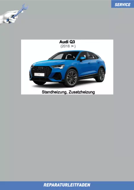 Audi Q3 (2018 ➤) Reparaturanleitung Standheizung / Zusatzheizung