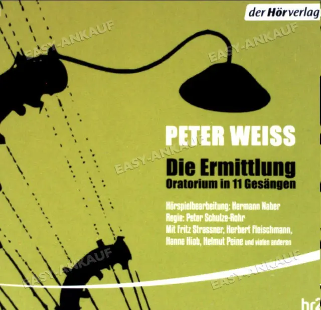 Weiss, Peter - Die Ermittlung: Oratorium in 11 Gesängen .