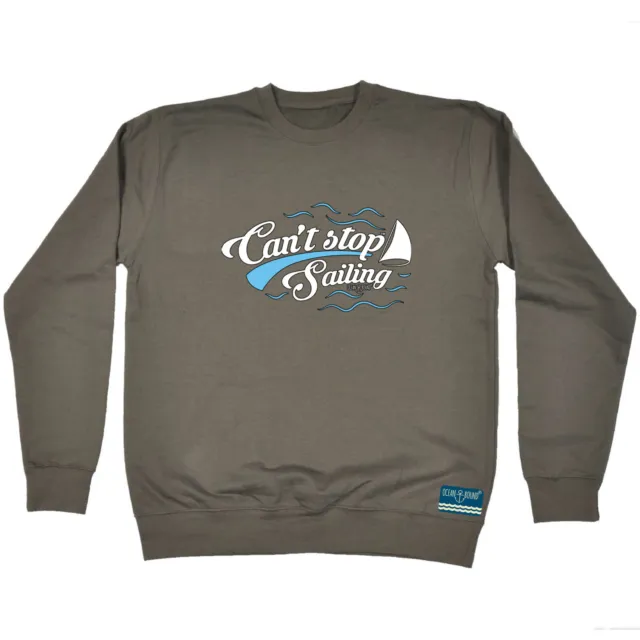 Sailing Ob Cant Stop - Mens Womens Novelty Funny Sweatshirts Jumper Sweatshirt