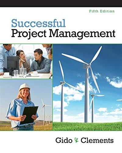 SUCCESSFUL PROJECT MANAGEMENT (WITH MICROSOFT PROJECT By Jack Gido & James P.