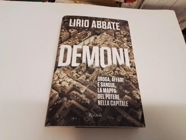 DEMONI. DROGA, AFFARI E SANGUE - ABBATE LIRIO - Rizzoli, 24l24 DEMONI. DROGA, AFFARI E SANGUE - ABBATE LIRIO - Rizzoli, 24l24