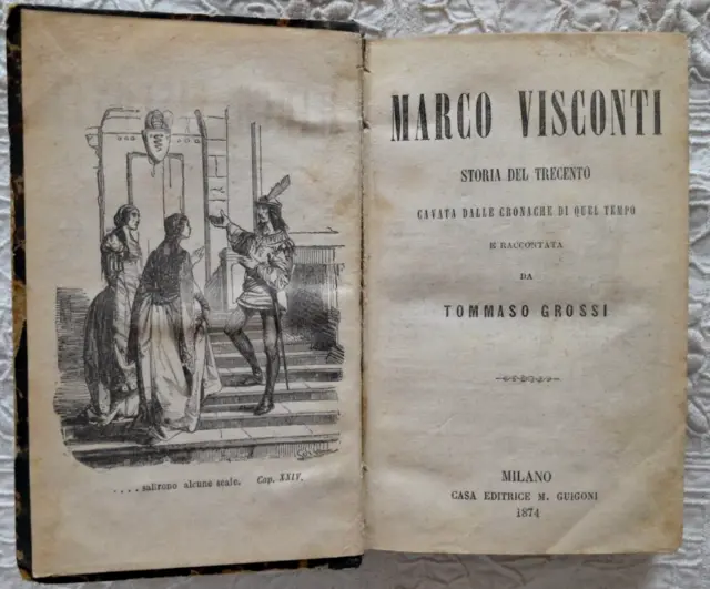 Dedicato all'alunno A.MANZONI DAL SUO MAESTRO T.GROSSI NEL 1874  MARCO VISCONTI.