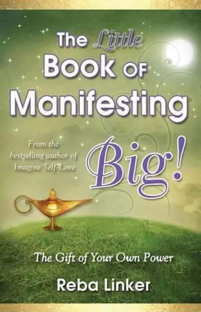 The Little Book of Manifesting Big (Gift Edition): The Gift of Your Own Power by