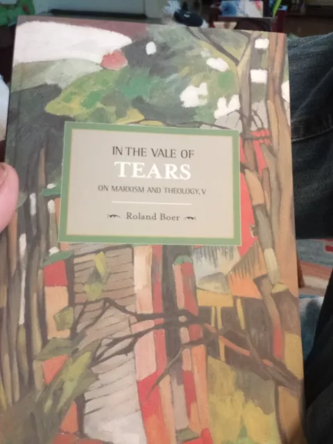 Historical Materialism Ser.: In the Vale of Tears Vol. 5 : On Marxism and...