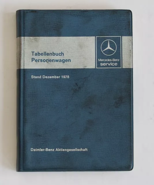 Mercedes Tabellenbuch PKW Dezember 1978 (W107, W 116, W123)