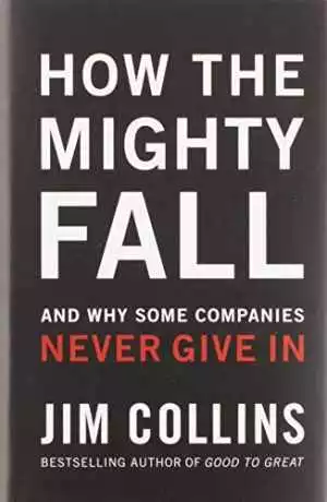 How The Mighty Fall: And Why Some Companies - Hardcover, by Collins Jim - Good