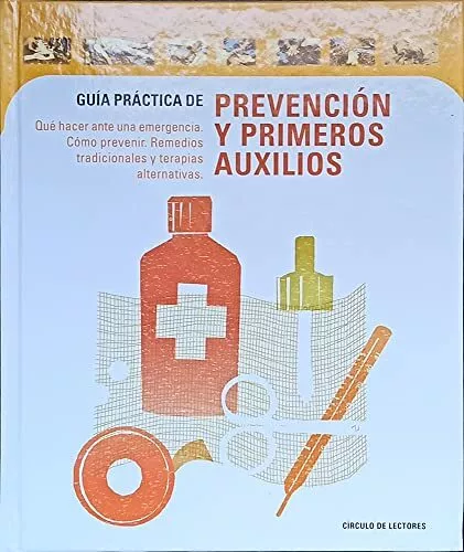 Guía práctica de prevención y primeros auxilios: qué hacer ante una emergencia,