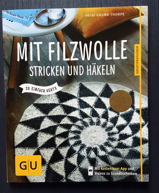 Bastelbuch Filzen: Mit Filzwolle stricken und häkeln, Heidi Grund-Thorpe