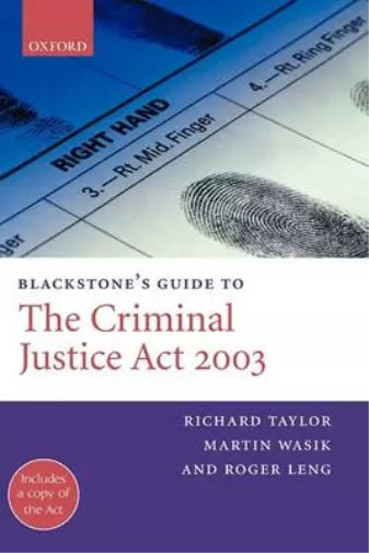 Blackstones Guide to the Criminal Justice ACT 2003, Taylor, Richard & Wasik, Mar