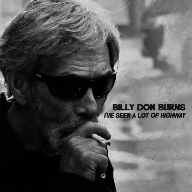 Billy Don Burns I've Seen A Lot Of Highway (CD)