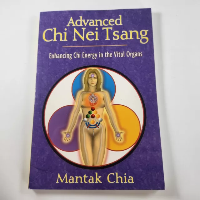 Advanced Chi Nei Tsang: Enhancing Chi Energy in the Vital Organs by Mantak Chia