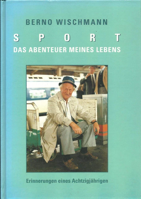 BERNO WISCHMANN SPORT Das Abenteuer meines Lebens (Buch) EUR 5,50
