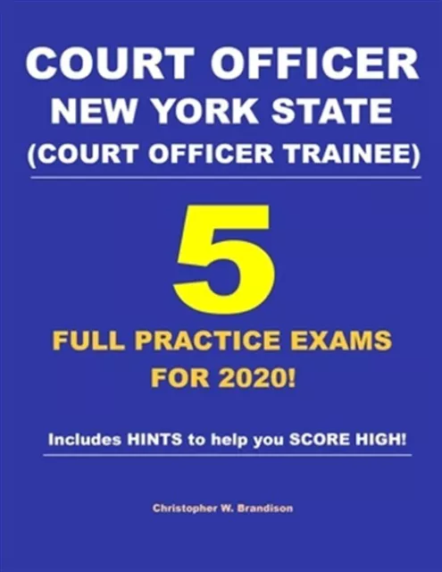 Court Officer New York State (Court Officer-Trainee) 5 Full Practice Exams Fo...