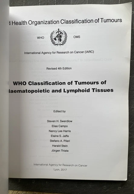 WHO CLASSIFICATION OF Tumours of Haematopoietic and Lymphoid Tissues ...