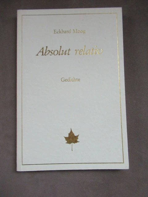 Absolut relativ,Gedichte,Eckhard Moog,Taschenbuch