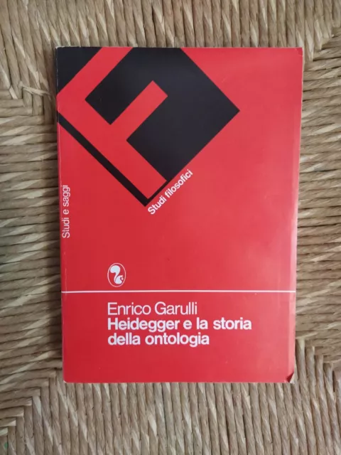 Heidegger e la storia della ontologia / Enrico Garulli ed. 1983