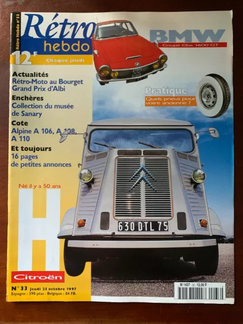 RETRO HEBDO n°33; Essai Citroën H/ Coupé Glas 1600 GT/ Pneu voiture ancienne