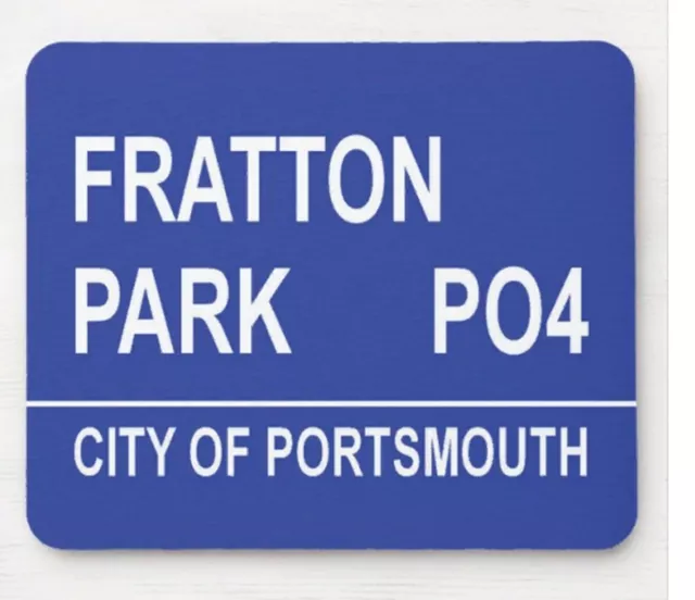 FRATTON PARK PO4 london street sign MOUSE MAT portsmouth football club mousemat