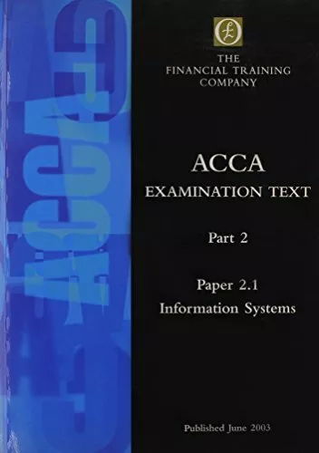 Acca Examination Text Paper 2.1: Information Systems (Acca Textb