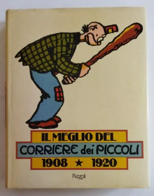 IL MEGLIO DEL CORRIERE DEI PICCOLI Rizzoli dal 1908 al 1920 Prima Edizione 1979