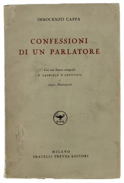 CONFESSIONI DI UN PARLATORE. Con una lettera autografa di Gabriele D'Annunzio e