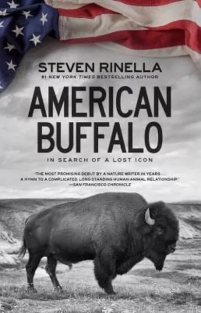 American Buffalo : In Search of a Lost Icon Paperback Steven Rine