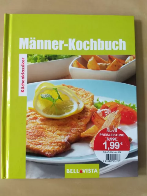 BellaVista Männer Kochbuch - Küchenklassiker - Rezepte für ein leckeres Essen