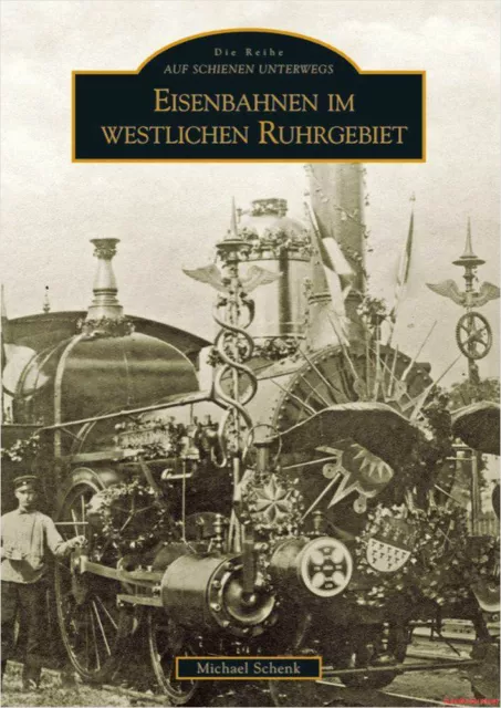 Fachbuch Die Eisenbahnen im westlichen Ruhrgebiet mit vielen Bildern viele Infos