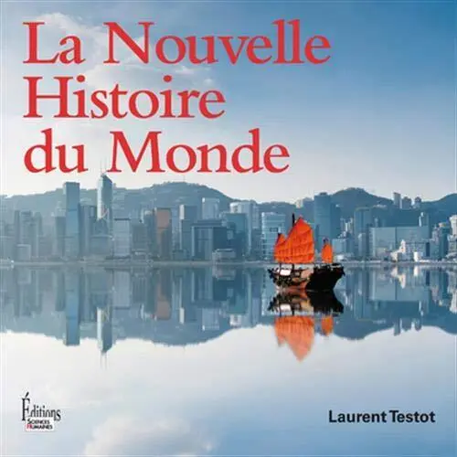 La Nouvelle Histoire du Monde by Testot, Laurent Book The Fast Free Shipping