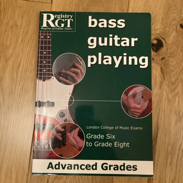 RGT Bass Guitar Playing Advanced Grades 6-8 by London College of Music...