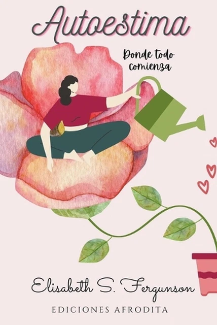 Autoestima Donde Todo Comienza By Elisabeth S Fergunson Paperback Book Eur 2330 Picclick It