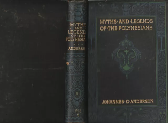 ANTIQUARIAN , MYTHS & LEGENDS OF THE POLYNESIANS , 1ST ED 1928 by J C ANDERSEN