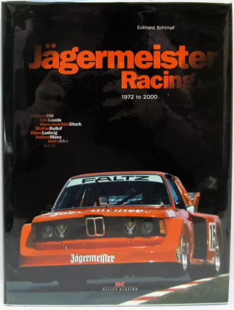 JAGERMEISTER RACING 1972 TO 2000 Eckhard Schimpf ISBN: 9783768826617 Car Book