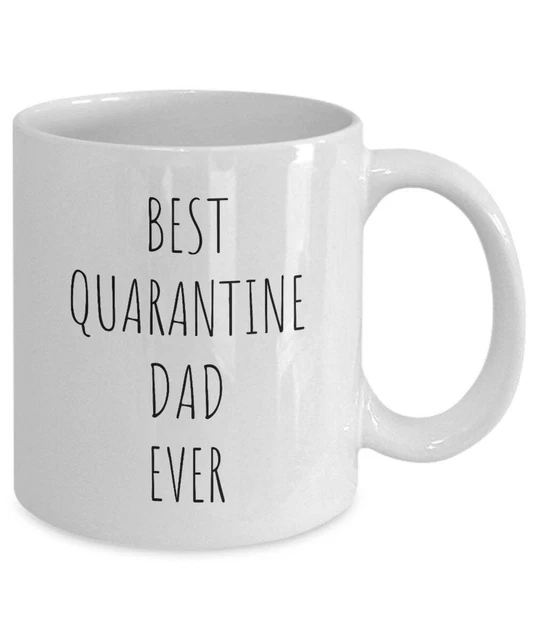 Father's Day Gift For Dad Dad Gift Dad Mug Best Quarantine Dad Ever Christmas