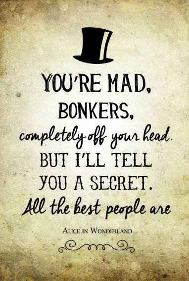 You're bonkers Alice in Wonderland quote poster art print A2 & A3 available