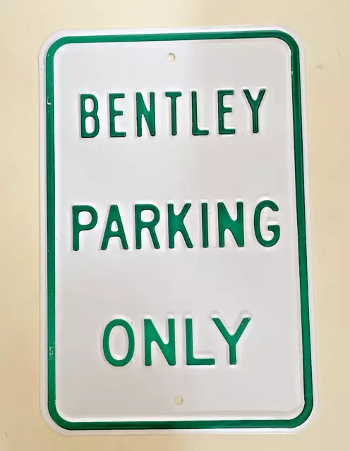 Bentley Parking Only 12"w X 18"h Metal Parking Sign