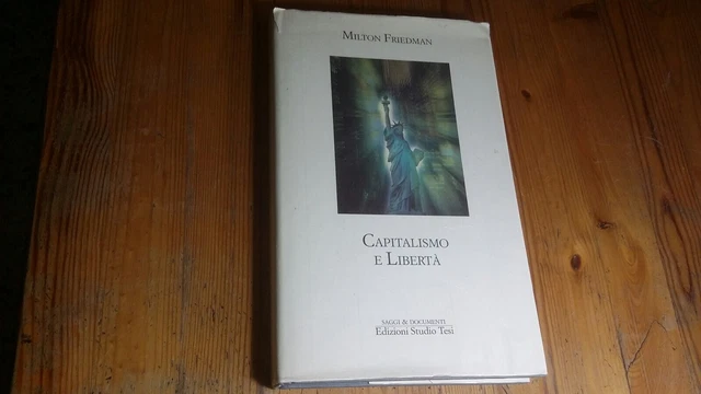 Milton Friedman - Capitalismo e libertà - 1995 Ed. Studio Tesi, 9mg23