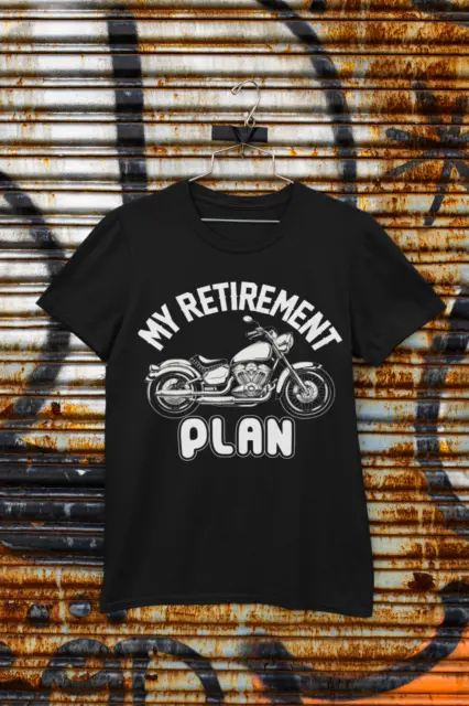 Funny Biker T Shirt My Retirement Plan Motorcycle Gift Idea Dad Grandad Uncle